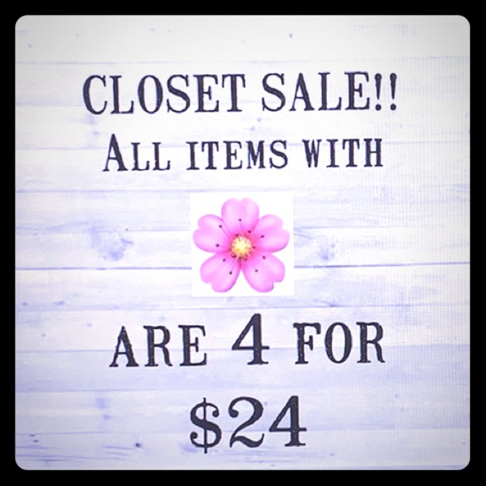 🌸 = 4 for $24!!